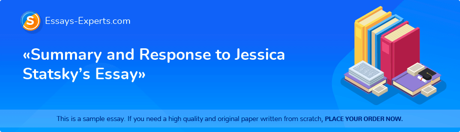 «Summary and Response to Jessica Statsky’s Essay»