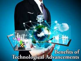 Benefits of Technological Advancements