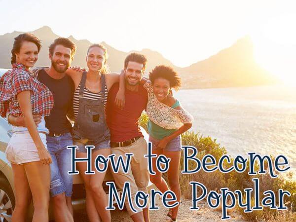 How to Become More Popular