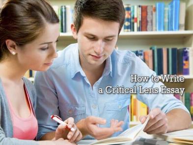 How to Write a Critical Lens Essay How to Write a Critical Lens Essay