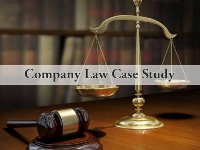 Company Law Case Study Company Law Case Study
